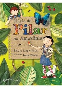Diário de Pilar na Amazônia - Pequena Zahar