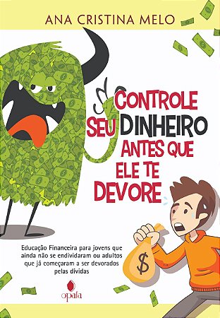 Controle seu dinheiro antes que ele te devore