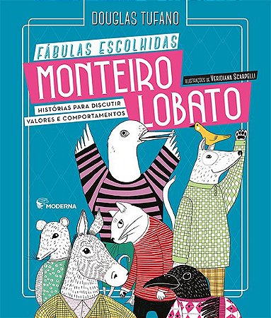 Monteiro Lobato - Fábulas Escolhidas