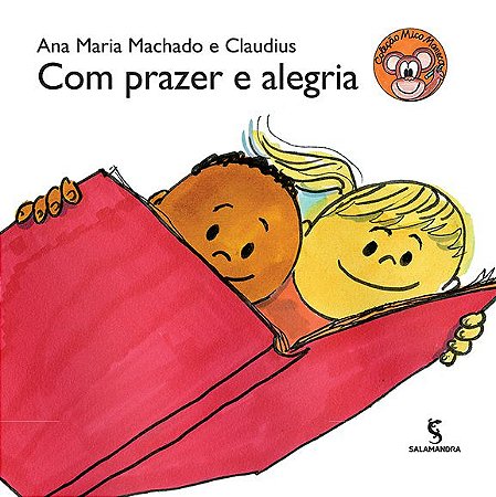 Com prazer e alegria - Ana Maria Machado