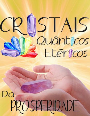 Cristais Etéricos  da Prosperidade