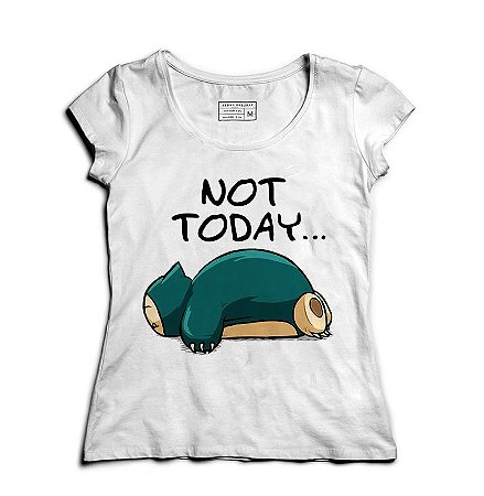 Camiseta Feminina Hoje não - Loja Nerd e Geek - Presentes Criativos