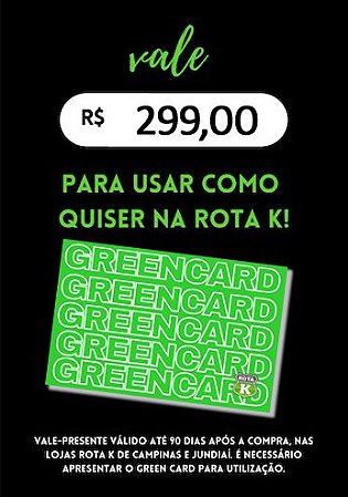 Green Card Rota K R$ 299,00