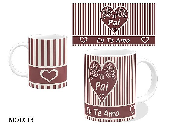 Caneca de Porcelana Pai Eu Te Amo modelo 16