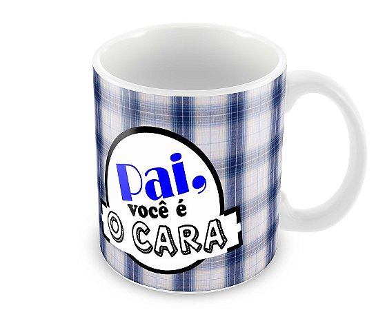 Caneca Dia dos Pais Pai Você é o Cara