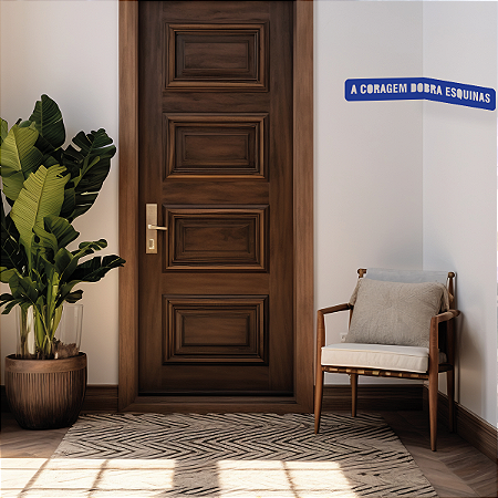 Placa Vazada A Coragem Dobra Esquinas