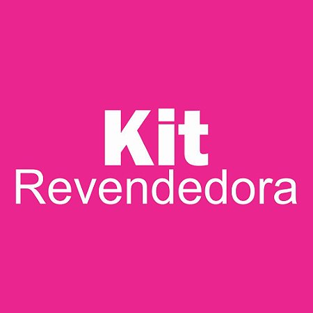 Kit Revendedora - Modelos Mais Vendidos