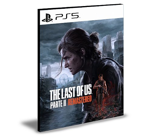The Last of Us Parte 2 Remastered Ps5 Psn Mídia Digital