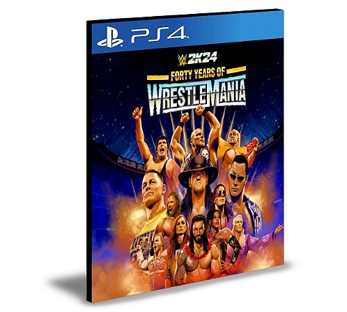 WWE 2K24 Edição 40 Anos do WrestleMania  PS4 Psn Mídia Digital