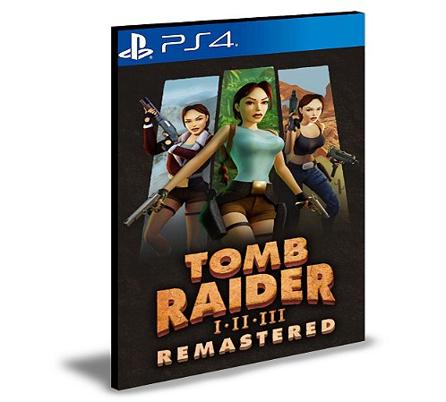 Tomb Raider I-III Remastered Starring Lara Croft Ps4 Psn Mídia Digital