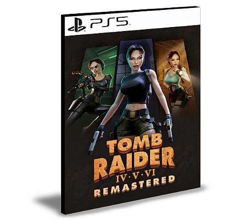 Tomb Raider IV-VI Remastered Ps5 Mídia Digital