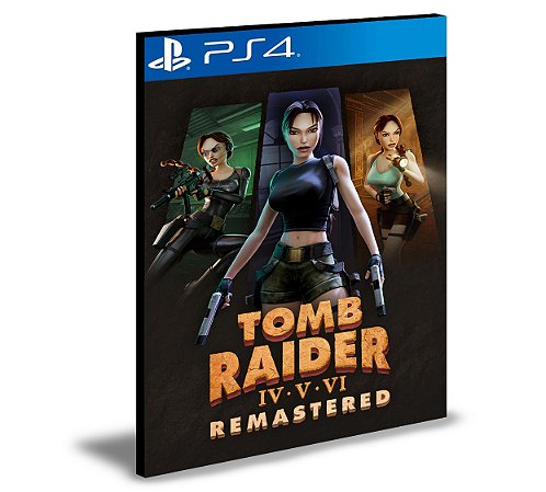 Tomb Raider IV-VI Remastered Ps4 Mídia Digital