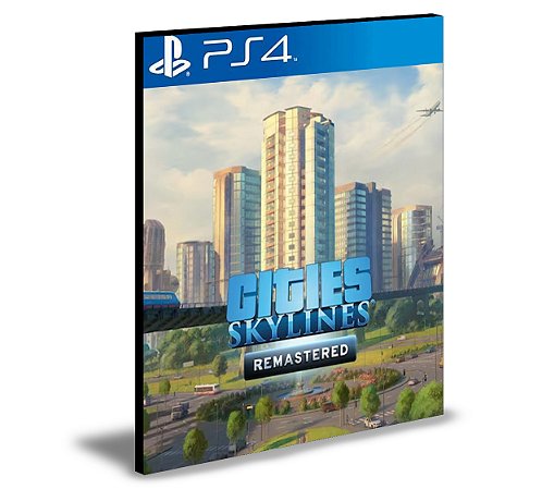 Cities Skylines - Remastered PS4 MÍDIA DIGITAL