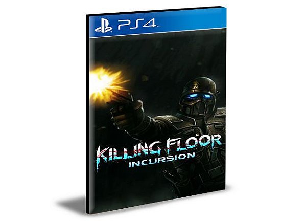Killing Floor Incursion PS4 e PS5 PSN MÍDIA DIGITAL