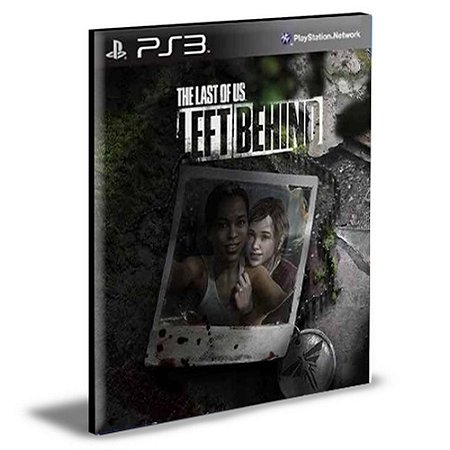 DLC THE LAST OF US LEFT BEHIND|Ps3|Psn|Mídia Digital