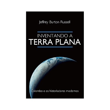 Inventando a Terra Plana