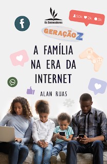 Livro Impresso - Geração Z - A Família na Era da Internet