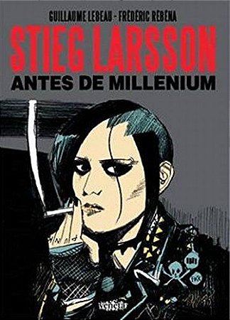 Stieg Larsson - Antes De Millenium