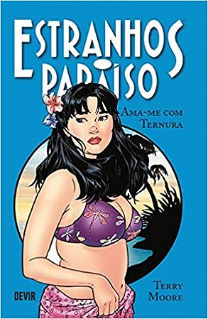 Estranhos no Paraíso -  Ama-me com Ternura  -Volume 2
