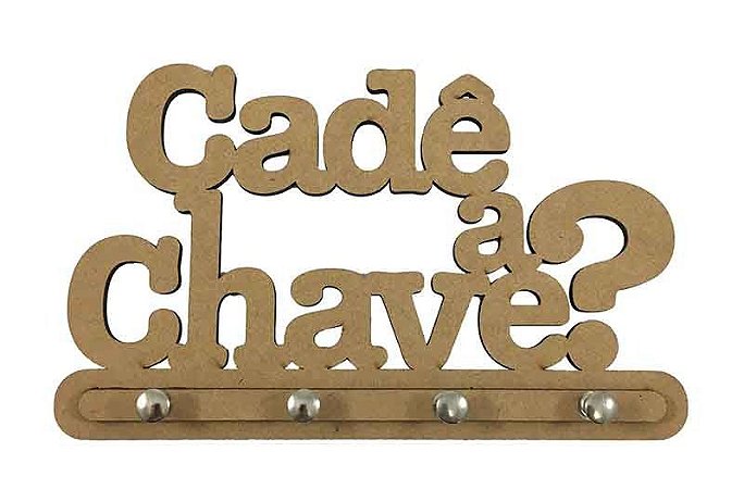 Porta Chaves Cadê A Chave? Mdf Laser - 4 Ganchos Chaveiro