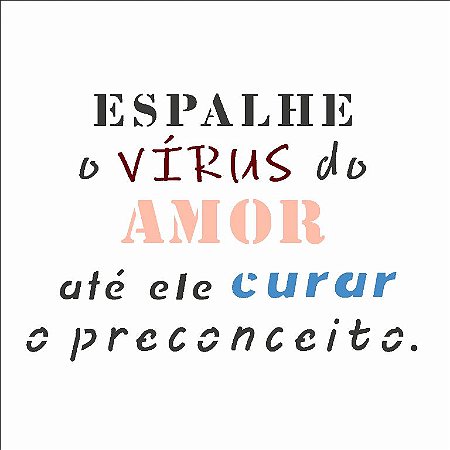 Stencil 14×14 Simples Frase Espalhe o Vírus do Amor Opa 2924
