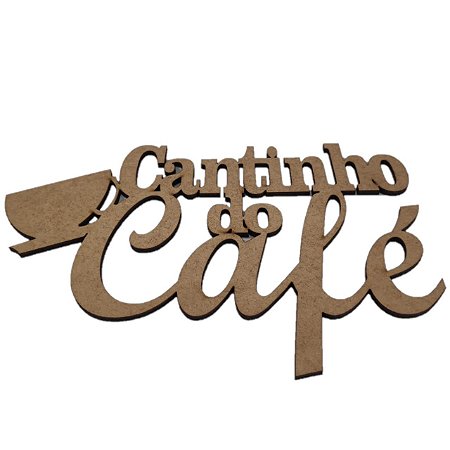 Aplique Laser MDF -  Cantinho Do Café - 20cm