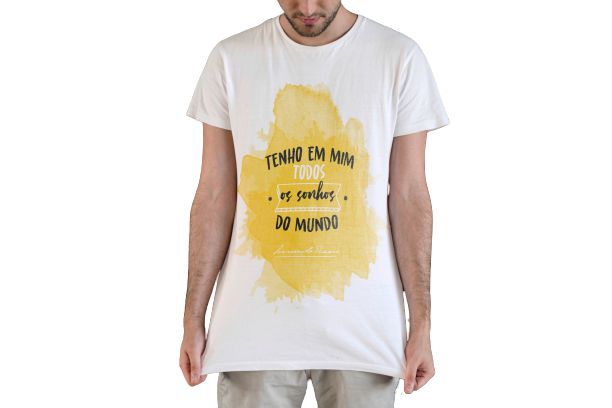 Camiseta Fernando Pessoa "Tenho Em Mim Todos Os Sonhos Do Mundo!"