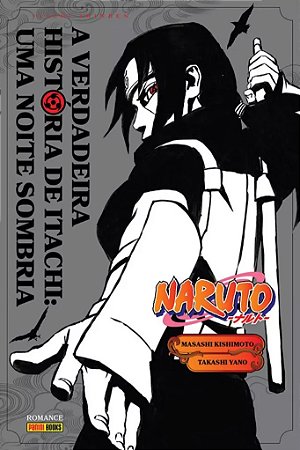 Naruto - A Verdadeira História De Itachi : Uma Noite Sombria - Volume Único (Item novo e lacrado)