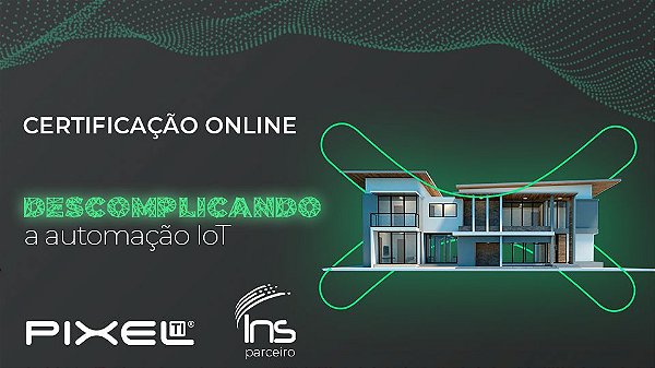 Pixel TI - Descomplicando a Automação IoT