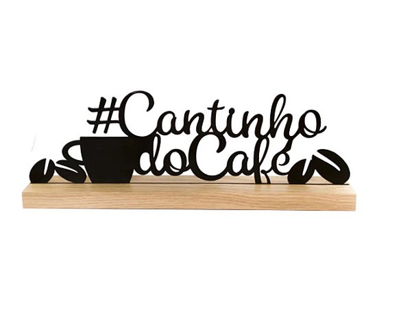 Placa Cantinho do Café Letras em Metal Com Base de Madeira