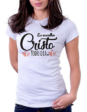 Camiseta Baby Look Básica Soft - Eu Escolho Cristo todo Dia