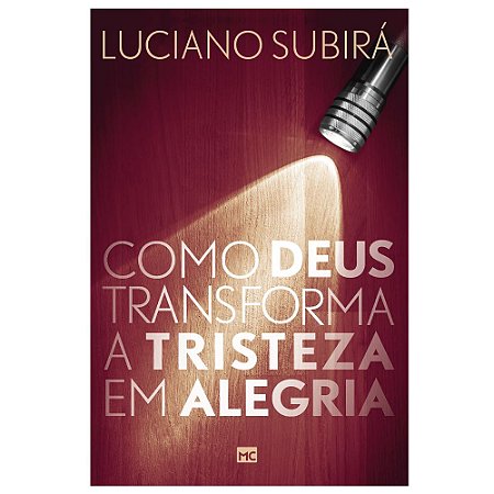 Livro Como Deus transforma tristeza em alegria - Mundo Cristão