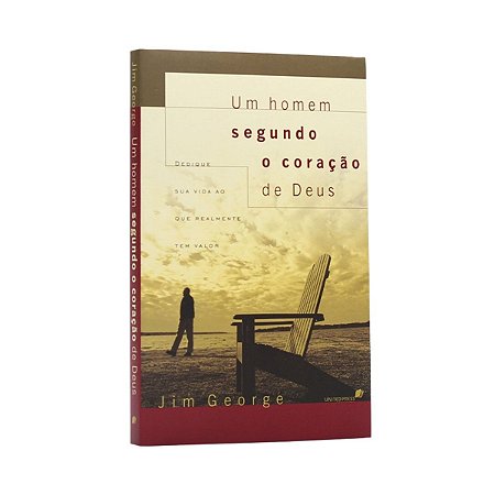 Livro Um Homem Segundo O Coração De Deus - Jim George Hagnos