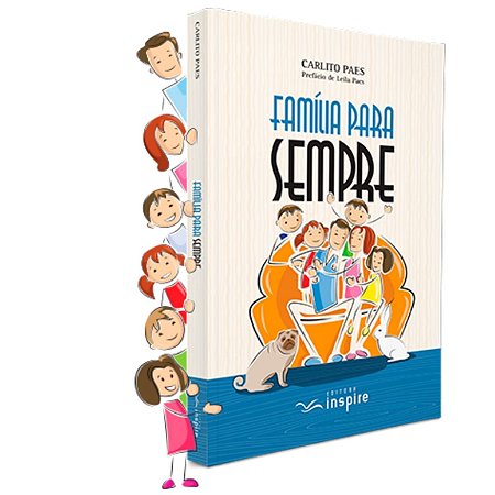 Livro Família Para Sempre - Carlito Paes - Inspire