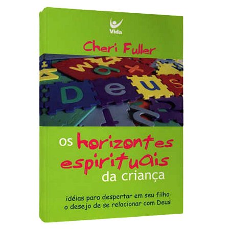 Livro Os Horizontes Espirituais Da Criança - Cheri Fuller