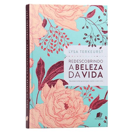 Livro Redescobrindo A beleza Da Vida - Lysa Terkeurst