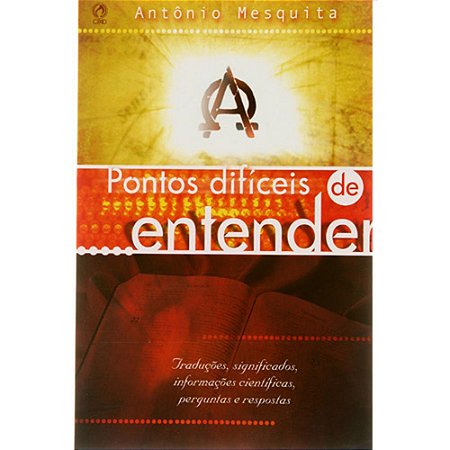 Livro Pontos Difíceis De Entender - Antônio Mesquita - CPAD