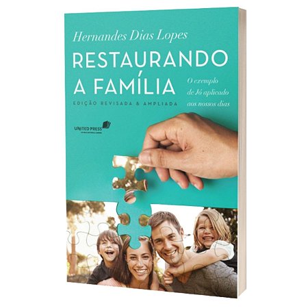 Livro - Restaurando a família - Hernandes Dias Lopes - United Press