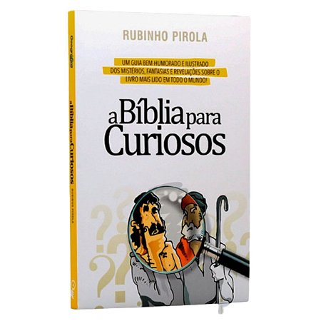 Livro A Bíblia Para Curiosos - Rubinho Pirola - Geográfica