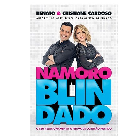 Livro Namoro Blindado - Renato e Cristiane Cardoso