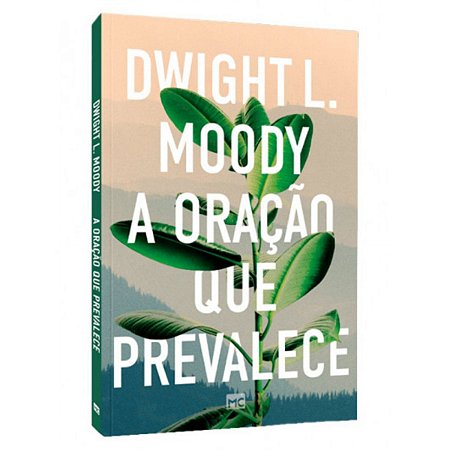 Livro A Oração Que Prevalece - Dwight L. Moody - MC