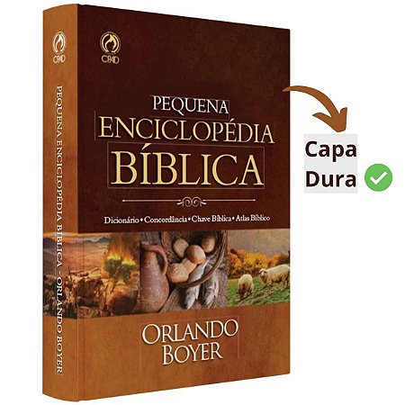 Pequena Enciclopédia Bíblica Orlando Boyer Capa Dura Marrom - CPAD