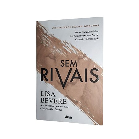Livro Sem Rivais Best Seller Abrace Sua Identidade e Seu Propósito - Lisa Bevere