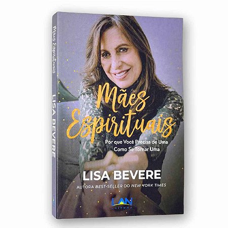 Livro Mães Espirituais - Lisa Bevere