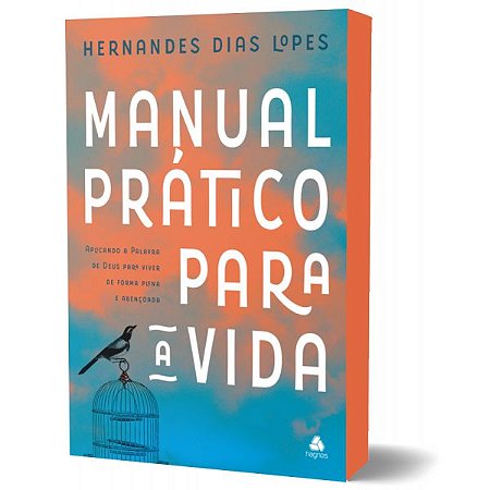 Livro Manual Prático Para A Vida | Hernandes Dias Lopes | Hagnos