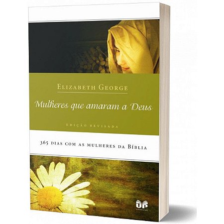 Livro Mulheres Que Amaram A Deus | Elizabeth George | Hagnos