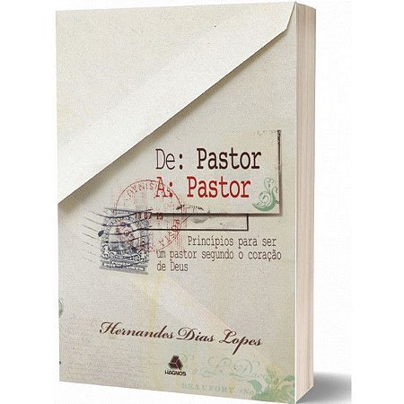 Livro De Pastor a Pastor | Hernandes Dias Lopes | Hagnos