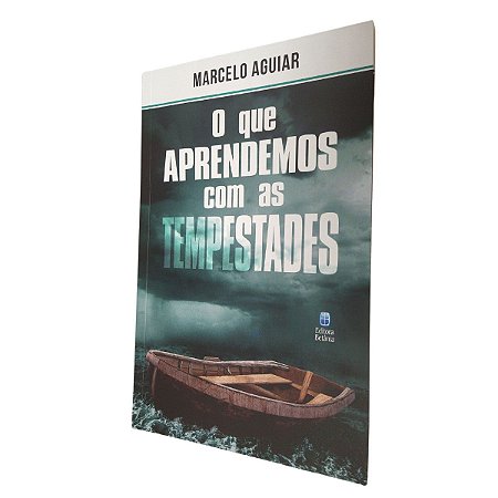 Livro O Que Aprendemos Com As Tempestades - Marcelo Aguiar