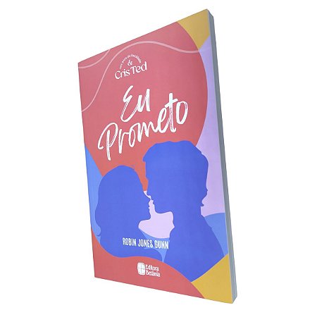 Livro Cris & Ted Eu Prometo - Vol 3 - Editora Betânia