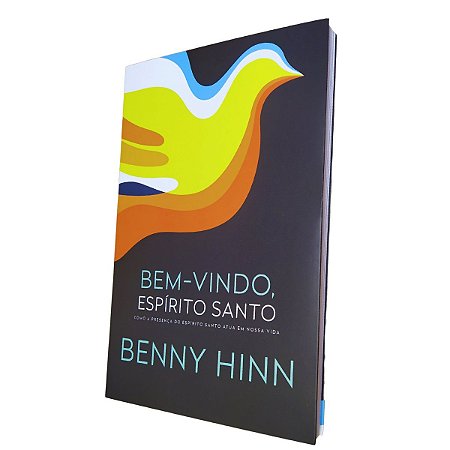 Livro Bem Vindo Espírito Santo / Benny Hinn / Thomas Nelson